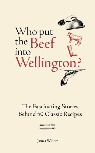 Cover image for Who Put The Beef into Wellington?