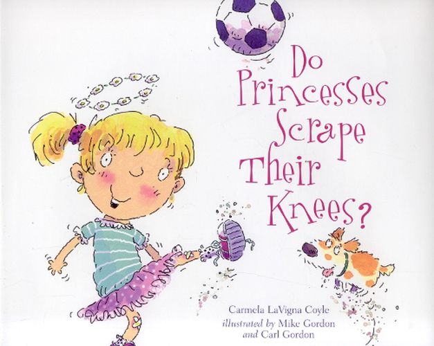 Cover image for Do Princesses Scrape Their Knees?