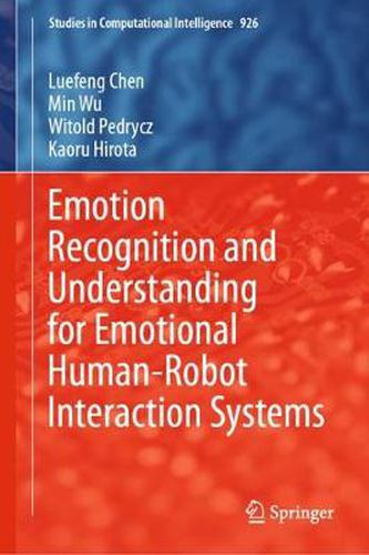 Cover image for Emotion Recognition and Understanding for Emotional Human-Robot Interaction Systems