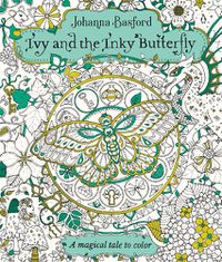 Cover image for Ivy and the Inky Butterfly: A Magical Tale to Color