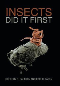 Cover image for Insects Did It First