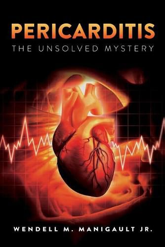 Cover image for Pericarditis The Unsolved Mystery