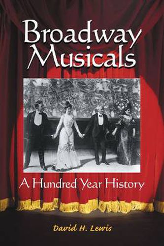 Broadway Musicals: A Hundred Year History