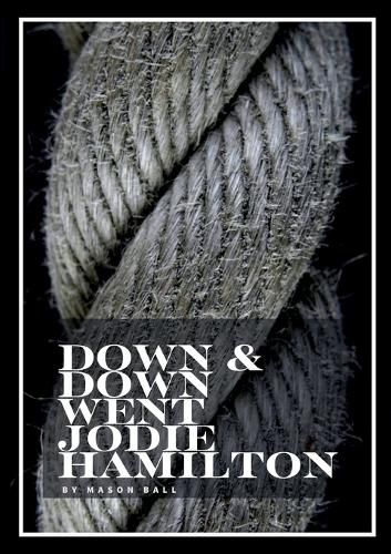 Cover image for Down & Down Went Jodie Hamilton