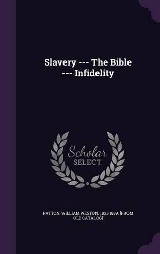 Slavery --- The Bible --- Infidelity