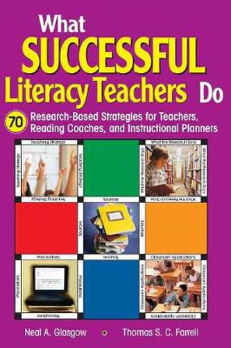 Cover image for What Successful Literacy Teachers Do: 70 Research-based Strategies for Teachers, Reading Coaches, and Instructional Planners