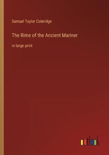 Cover image for The Rime of the Ancient Mariner: in large print