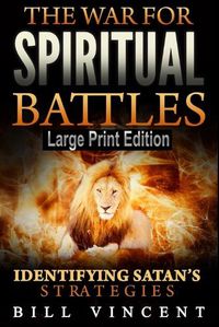 Cover image for The War for Spiritual Battles (Large Print Edition)