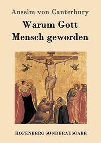 Cover image for Warum Gott Mensch geworden: Cur deus homo