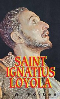 Cover image for St. Ignatius of Loyola: Founder of the Jesuits