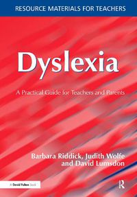 Cover image for Dyslexia: A Practical Guide for Teachers and Parents