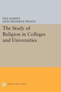 Cover image for The Study of Religion in Colleges and Universities