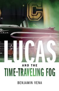 Cover image for Lucas And The Time-Traveling Fog E1