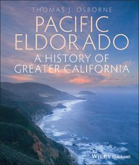 Cover image for Pacific Eldorado: A History of Greater California