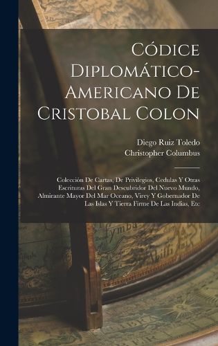 Cover image for Codice Diplomatico-Americano De Cristobal Colon