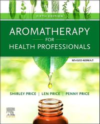 Cover image for Aromatherapy for Health Professionals Revised Reprint