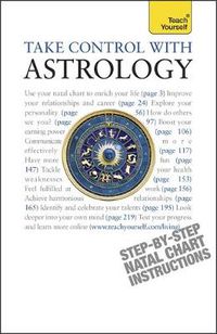 Cover image for Take Control With Astrology: Teach Yourself