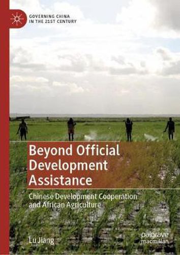 Cover image for Beyond Official Development Assistance: Chinese Development Cooperation and African Agriculture