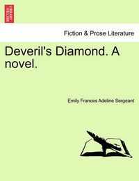 Cover image for Deveril's Diamond. a Novel. Vol. III