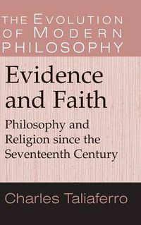 Cover image for Evidence and Faith: Philosophy and Religion since the Seventeenth Century
