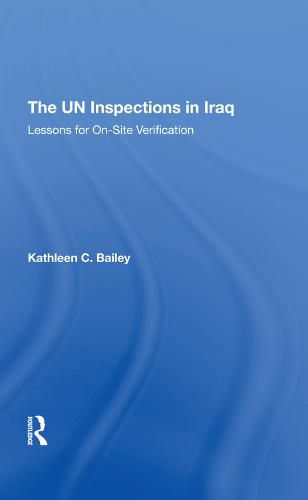 Cover image for The UN Inspections in Iraq: Lessons for On-Site Verification