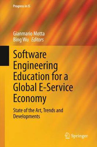 Cover image for Software Engineering Education for a Global E-Service Economy: State of the Art, Trends and Developments