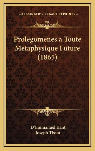 Prolegomenes a Toute Metaphysique Future (1865)