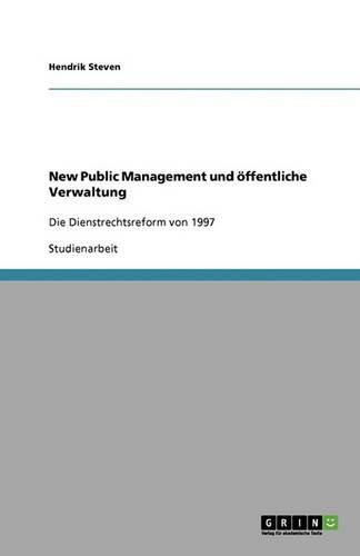 Cover image for New Public Management und oeffentliche Verwaltung: Die Dienstrechtsreform von 1997