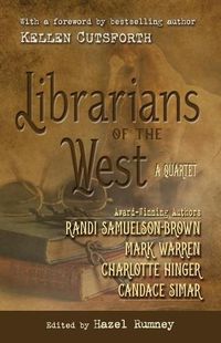 Cover image for Librarians of the West: A Quartet