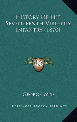 History of the Seventeenth Virginia Infantry (1870)