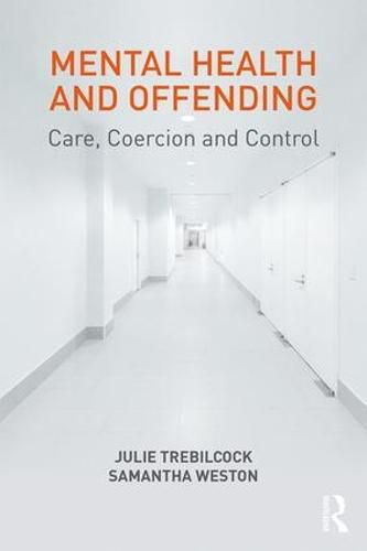 Cover image for Mental Health and Offending: Care, Coercion and Control