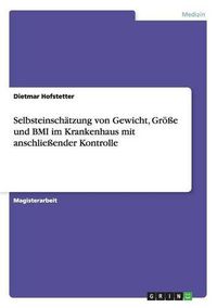 Cover image for Selbsteinschatzung von Gewicht, Groesse und BMI im Krankenhaus mit anschliessender Kontrolle