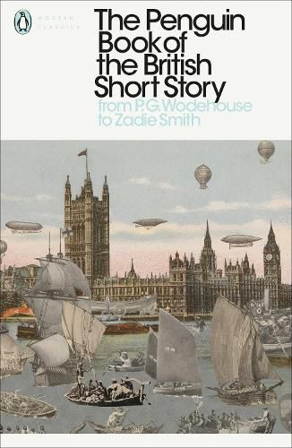 Cover image for The Penguin Book of the British Short Story: 2: From P.G. Wodehouse to Zadie Smith