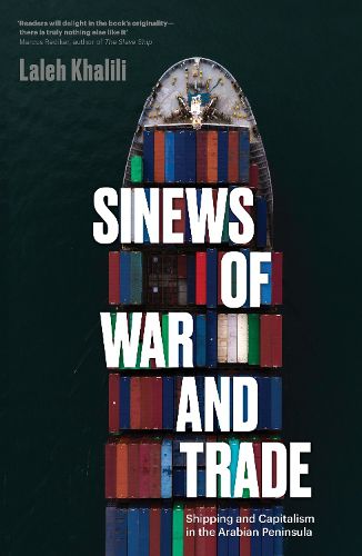 Cover image for Sinews of War and Trade: Shipping and Capitalism in the Arabian Peninsula