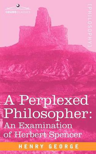 Cover image for A Perplexed Philosopher: An Examination of Herbert Spencer