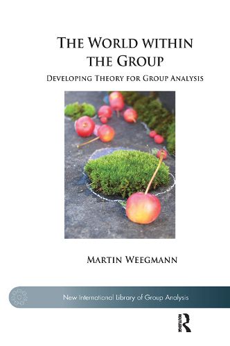 Cover image for The World within the Group: Developing Theory for Group Analysis