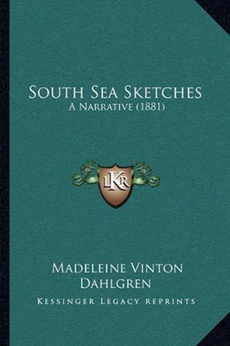 South Sea Sketches: A Narrative (1881)