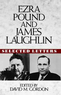 Cover image for Ezra Pound and James Laughlin: Selected Letters
