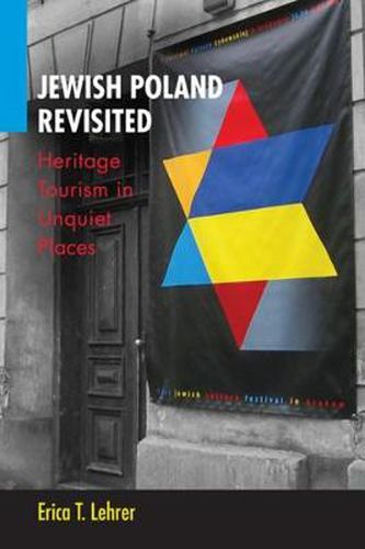 Cover image for Jewish Poland Revisited: Heritage Tourism in Unquiet Places