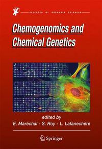 Cover image for Chemogenomics and Chemical Genetics: A User's Introduction for Biologists, Chemists and Informaticians