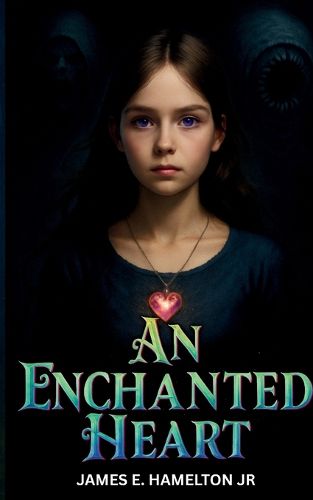 Cover image for An Enchanted Heart