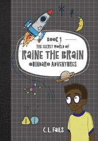 Cover image for The Secret World of Raine the Brain: Quindaro Adventures