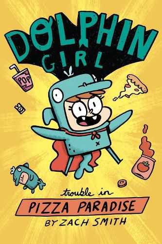 Cover image for Dolphin Girl 1: Trouble in Pizza Paradise!