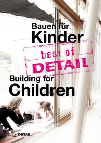 Cover image for best of DETAIL Bauen fur Kinder / Building for Children: Highlights aus DETAIL / Highlights from DETAIL