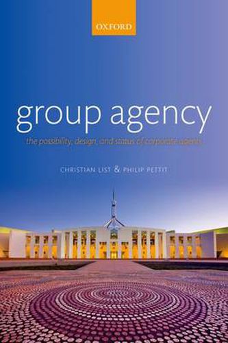 Cover image for Group Agency: The Possibility, Design, and Status of Corporate Agents