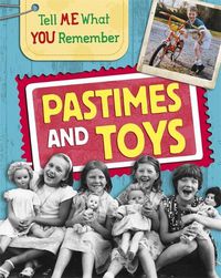Cover image for Tell Me What You Remember: Pastimes and Toys