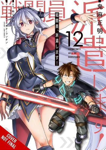 Cover image for Combatants Will Be Dispatched!, Vol. 12 (manga)
