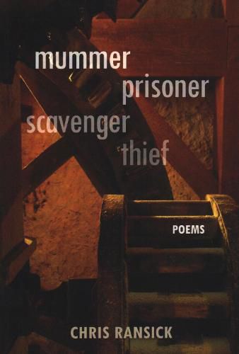 Cover image for Mummer Prisoner Scavenger Thief: Poems