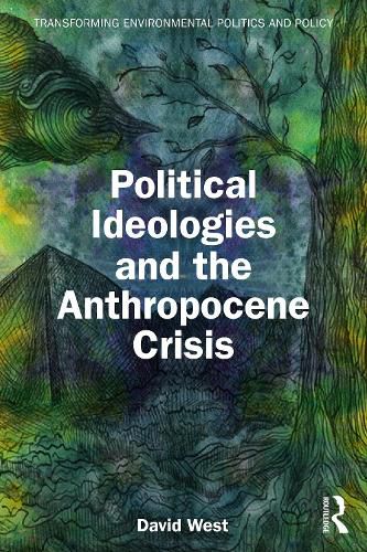 Cover image for Political Ideologies and the Anthropocene Crisis