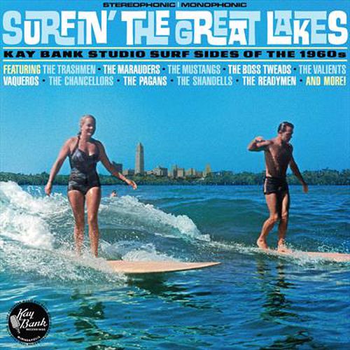 Surfin The Great Lakes: Kay Bank Studio Surf Sides Of The 1960S